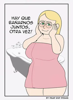 ¡Hay que bañarnos juntos,  otra vez!