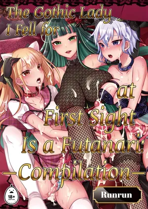 The Gothic Lady I Fell for at First Sight Is a Futanari: Compilation