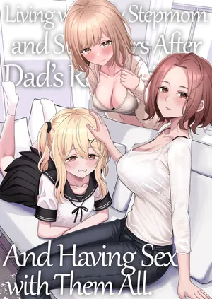 [Kamatsuka (Kamatsuka)] Chichi no Saikon de Doukyo suru Koto ni Natta Gibo no Gijou Shimai to Kawarugawaru Sex shite shimatta Hon | Living with My Stepmom and Stepsisters After Dad's Remarriage and Having Sex with Them All [English] [Digital]