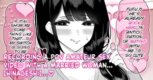 [Sakidesu] Hitodzuma-Kei Hamedori TōKōSha [Hinageshi]-San to…♡ | Recording a POV Amateur Sex Video With a Married Woman... [Hinageshi]...♡ [English] [Kinsei Translations]