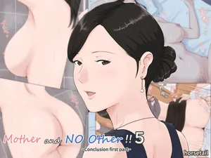 [Horsetail] Kaa-san Janakya Dame Nanda!! 5 ~Kanketsuhen Zenpen~| Mother and No Other!! 5 ~Conclusion First Part~ [[With transparency] [English]