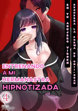 [Fujitsuna] Onii-chan no Katachi Shojo Ana de Oboeyou ne ~ Shiranumani Saimin Kaihatsu Sareru Gimai 4 | Entrenando a mi Hermanastra Hipnotizada 4 [Spanish] [SILHOUETTEKL]
