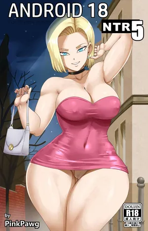 Android 18 NTR 5 - Pinkpawg
