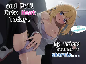 [Enarizushi] Teishinchou no Onnanoko ni Natta Shinyuu ga... Kyou, Mesuochi Shitemashita | My Friend became a Shortie... and Fell Into Heat Today [English]