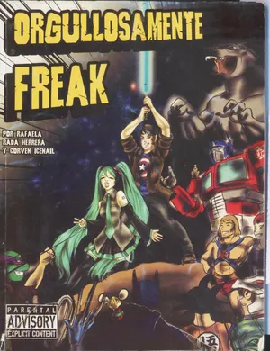 [Rafaela Rada-Corven Icenail] ORGULLOSAMENTE FREAK [Spanish] ONE SHOT