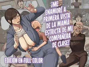 [Chotto B-sen] Doukyuusei no Kyouiku Mama ni Hitomebore! | ¡Me Enamoré a Primera Vista de la Mamá Estricta de mi Compañera de Clase! [Spanish] [MandaloAsiNoma] [Digital]