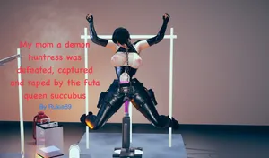 My mom was defeated, captured and raped by the futa succubus queen part 1