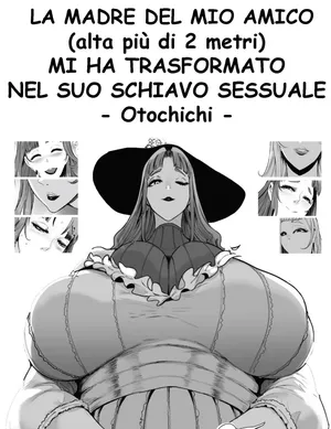 [Otochichi] La madre del mio amico mi ha trasformato nel suo schiavo sessuale