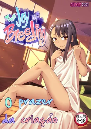 [GeeWhy] The Joy of Breeding | O Prazer da Criação (Ijiranaide, Nagatoro-san) [HENTAIKAI] [Portuguese-BR]