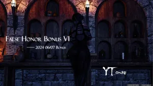 [YTsnow] False Honor Bonus 6