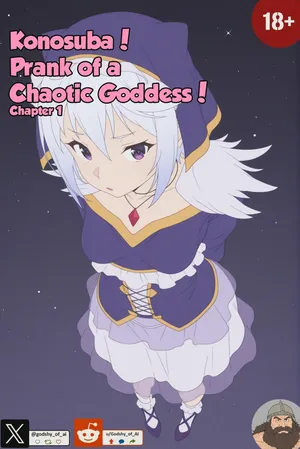 Konosuba! Prank of a Chaotic Goddess! Chapter 1 [Godshy of Ai] [AI Genereted]