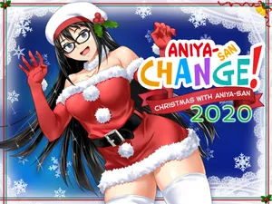 [ClownCulture] Aniya-san Change! Aniya-san no Christmas 2020 | Aniya-san Change! Christmas With Aniya-san 2020 [English] [ultimaflaral]