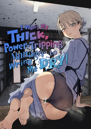 [Denki Neko (Toku)] Dekaketsu PowerHara Tenchou ni Shiboraretai! | I Want My Thick, Power-tripping Manager to Wring Me Dry! [Digital] [English] [Suizokukan]