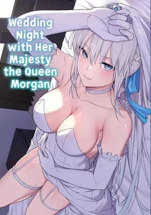 [Natsuzame] Morgan Heika to Shinkon Shoya | Wedding Night with Her Majesty the Queen Morgan (Fate/Grand Order) [English] [Digital]