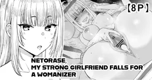 [Take Shinshi] Netorase, My Strong Girlfriend Falls For A Womanizer [English] [RoniNgaka]