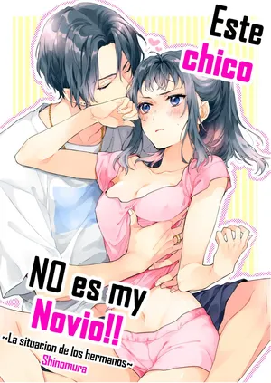 [ClockLord (Suzushiro Nerita)] Kono Hito Kareshi ja Arimasen!! (1) ~Shinomura Kyoudai no Jijou~｜¡¡Este Chico NO es my Novio!! (1) ~La situación de los hermanos Shinomura~ [Spanish] [Alteracionskl Scan S.A.] [Digital]