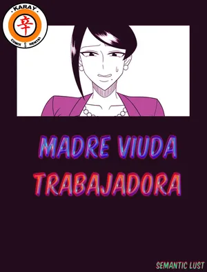 MADRE VIUDA TRABAJADORA  [Spanish] [Rewrite] [5eXv1LL4 - Mano Negra - KARAY]
