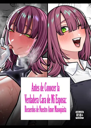 Antes de Conocer la Verdadera Cara de Mi Esposa: Recuerdos de Nuestro Amor Masoquista
