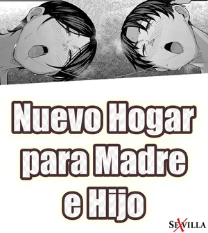 NUEVO HOGAR PARA MADRE E HIJO [Spanish] [Rewrite] [5eXv1LL4 - Mano Negra - KARAY]