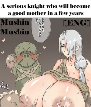 [MushinMushin] A Serious Knight who will become a Good Mother in a few years ENG