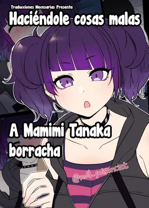 [Dokuneko Noil] Deisui Shita Tanaka Mamimi ni Warui Koto o Suru Hanashi - Haciéndole cosas malas a Mamimi Tanaka borracha (THE iDOLM@STER Shiny Colors) [Español] [Traducciones necesarias]