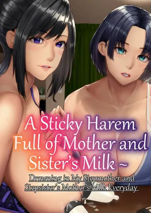 [NCP (big.g)] Haha Ane Chichi de Milk Mamire no Dorodoro Harem ~Gibo to Gishi no Bonyuu ni Oboreru Mainichi~ |  Un Haren Pegajoso Lleno de Leche de Madre y Hermana  [Spanish] [Earl Hickey0]