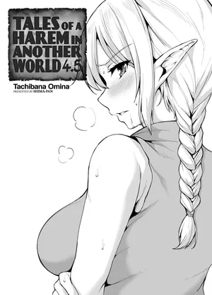 [Tachibana Omina] Tales of a Harem in Another World - Volume 4.5 (English)