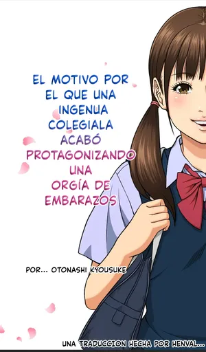 [Moon Bunny (Otonashi Kyousuke)] Sekenshirazu no JK ga Harabote Rankou AV de Shuen Suru Hame ni Natta Wake | El Motivo por el que una Ingenua Colegiala Acabo Protagonizando una Orgía de Embarazos [Spanish] [HENVAL] [Ongoing]